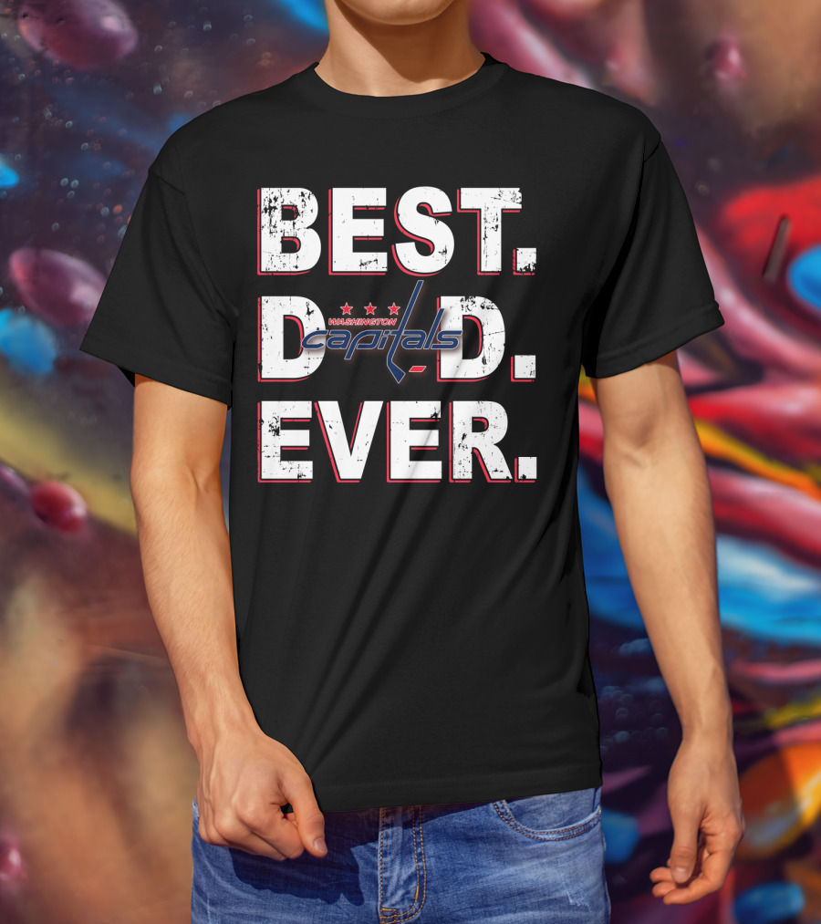 Best Dad Ever Washington Capitals Hockey Fan Cheering T-Shirt