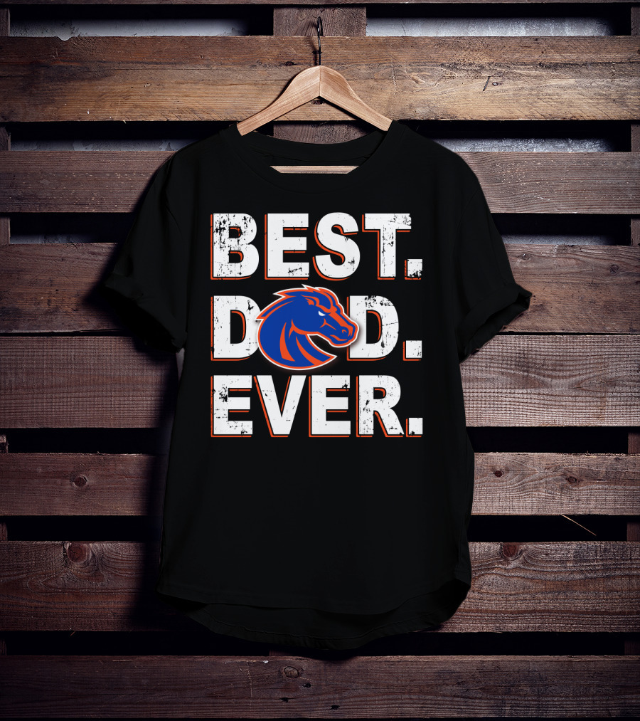 Best Dad Ever Boise State Broncos T-Shirt