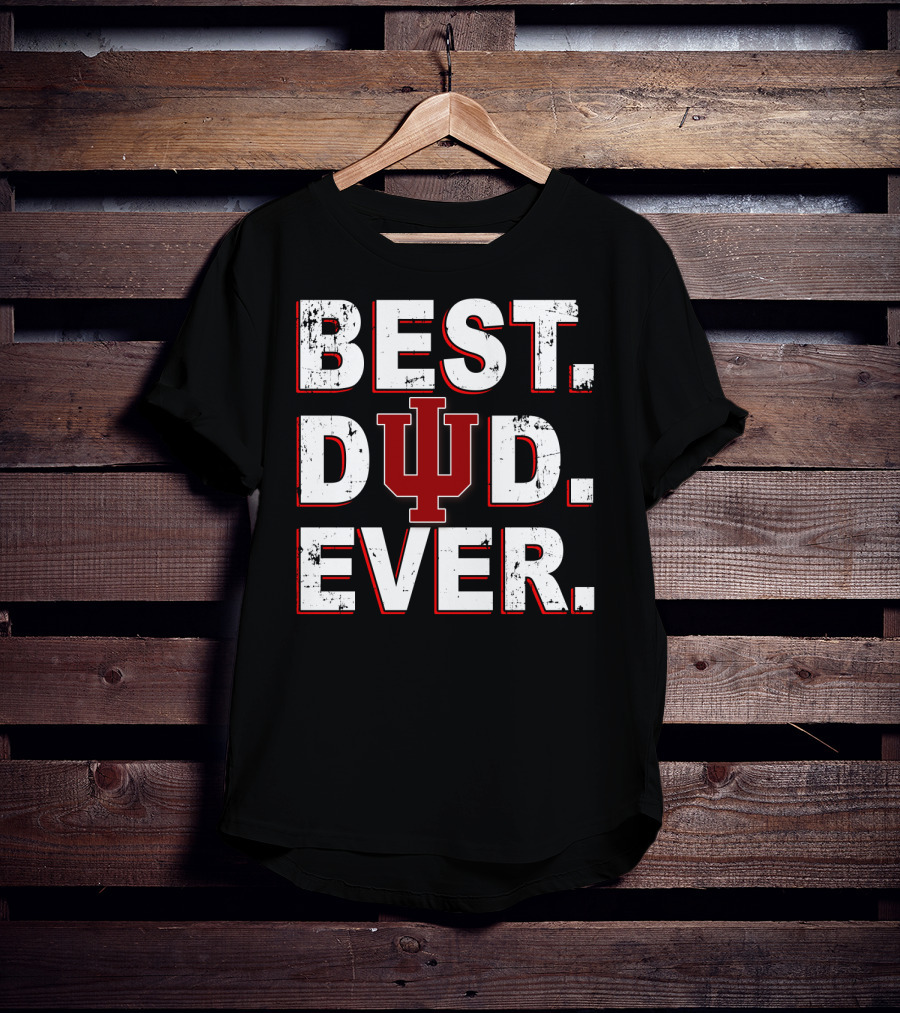 Best Dad Ever Indiana Hoosiers Iu T-Shirt