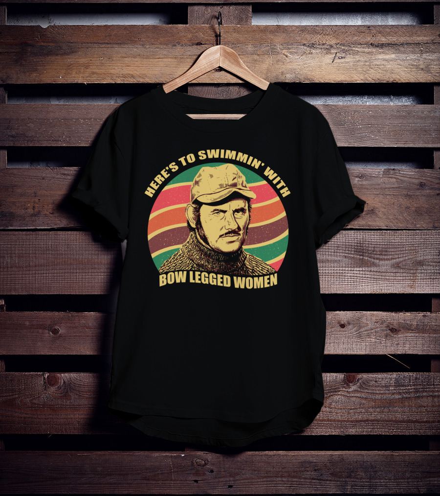 Here's To Swimmin' With Bow Legged Women Quint Jaws Vintage Retro Wave T-Shirt