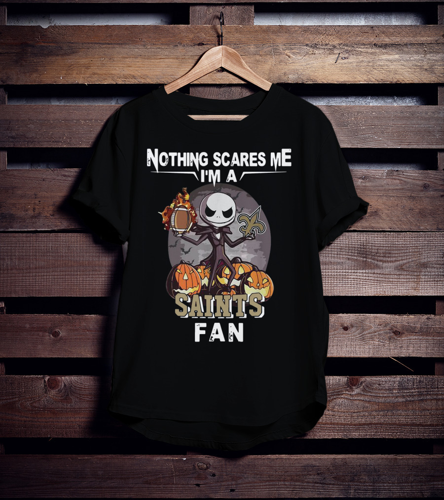 Nothing Scares Me I'm A Saints Fan Jack Skellington T-Shirt