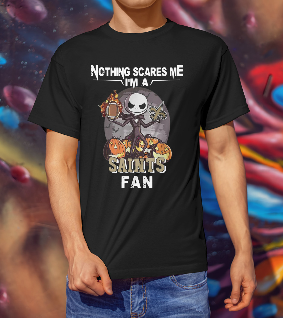 Nothing Scares Me I'm A Saints Fan Jack Skellington T-Shirt