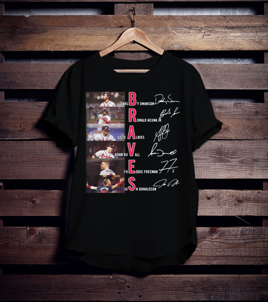 Braves Dansby Swanson Ronald Acuna Jr Ozzie Albies Adam Duvall Freddie Freeman Josh Donaldson T-Shirt