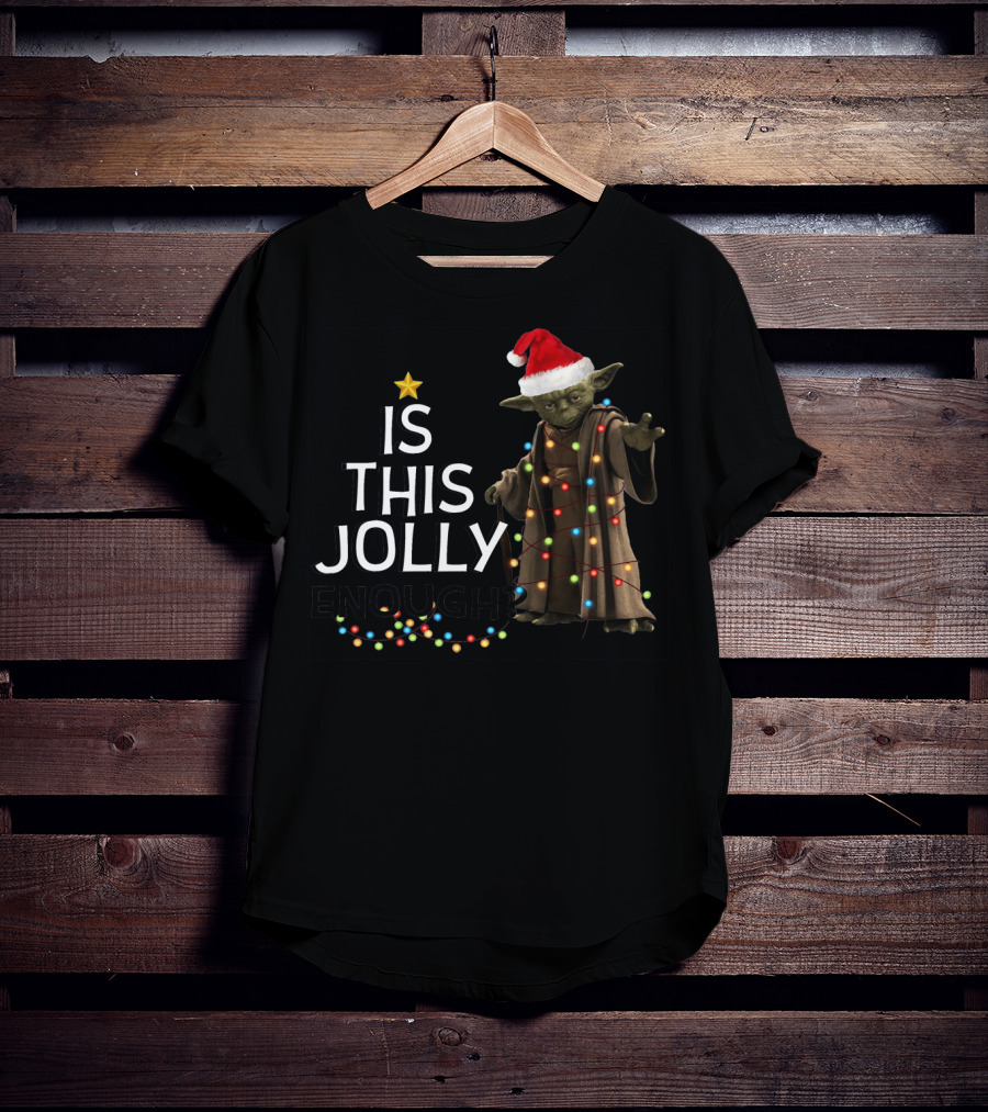 Is This Jolly Enough Christmas Yoda Santa With Lights And Star T-Shirt