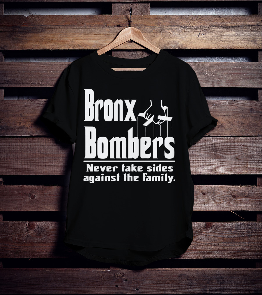 Bronx Bombers Never Take Sides Against The Family Puppet Strings T-Shirt