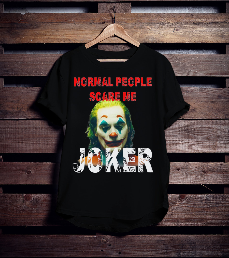 Normal People Scare Me Joker Joaquin Phoenix T-Shirt