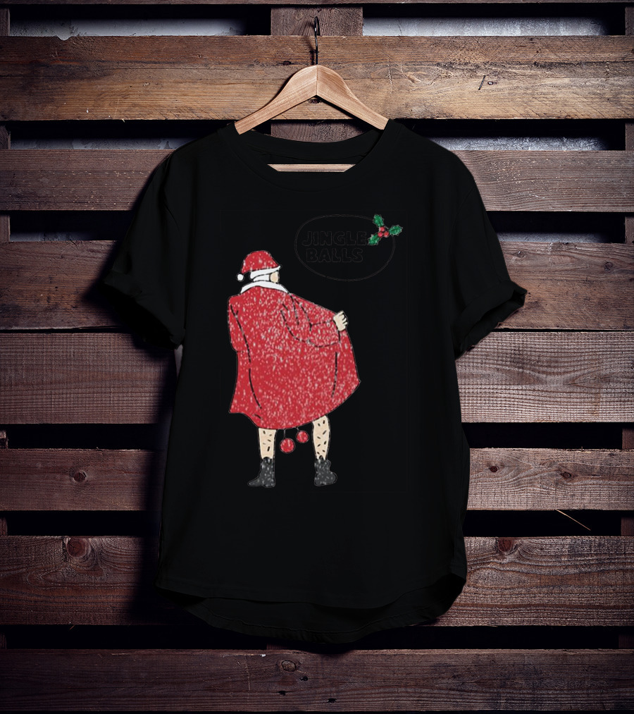 Jingle Balls Naughty Santa Claus Xmas Christmas T-Shirt