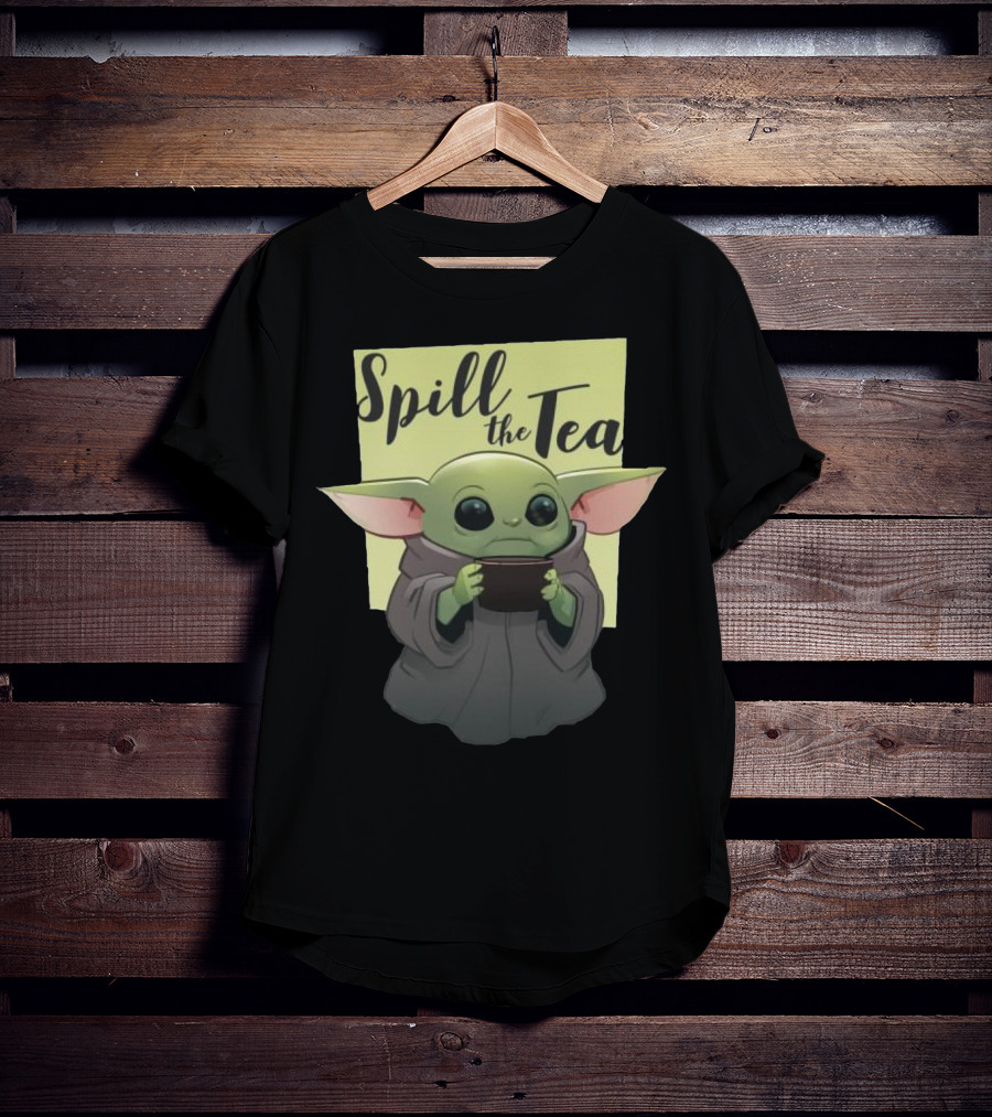 Spill The Tea Baby Yoda T-Shirt