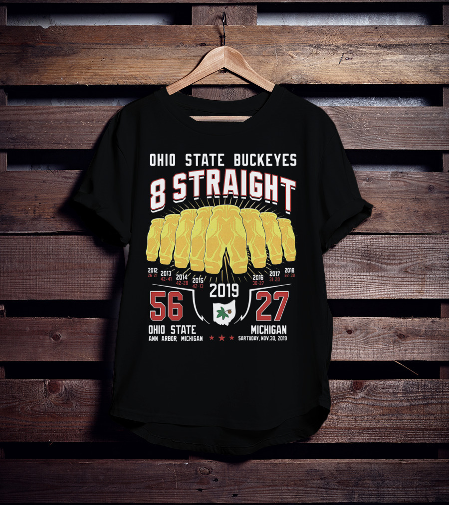 Ohio State Buckeyes 8 Straight 56-27 Ann Arbor Michigan 2019 T-Shirt