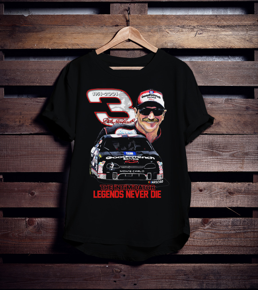 Dale Earnhardt 3 Goodwrench Service The Intimidator Legends Never Die 1951-2001 Monte Carlo T-Shirt