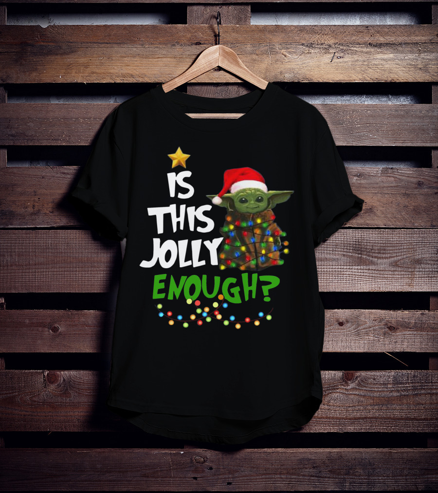 Is This Jolly Enough Santa Baby Yoda T-Shirt