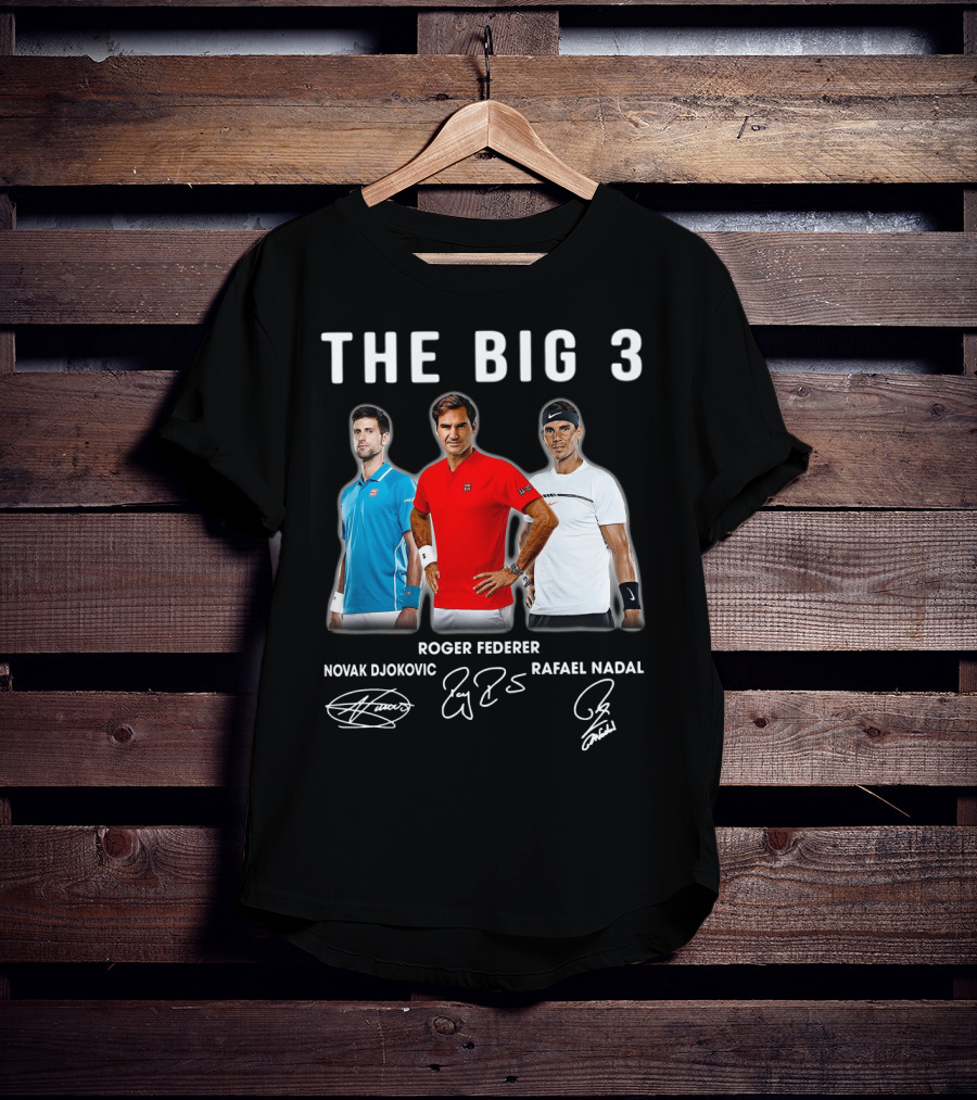 The Big 3 Novak Djokovic Roger Federer Rafael Nadal Signatures T-Shirt