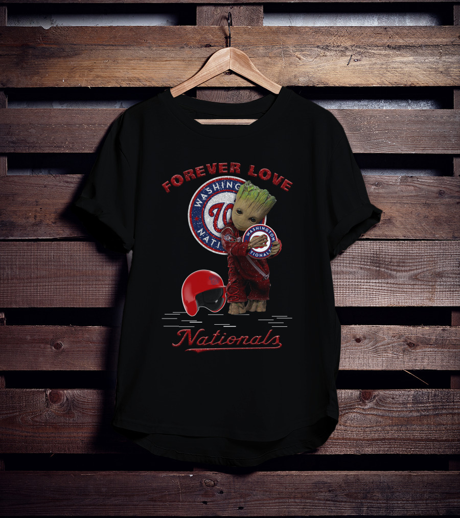 Forever Love Washington Nationals Groot MLB Fans T-Shirt