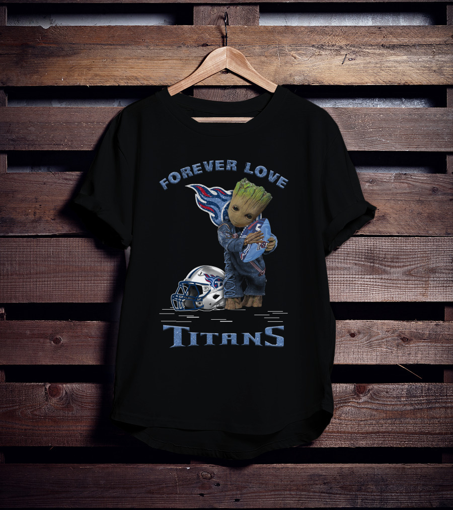 Forever Love Titans Groot Holding Football Helmet T-Shirt