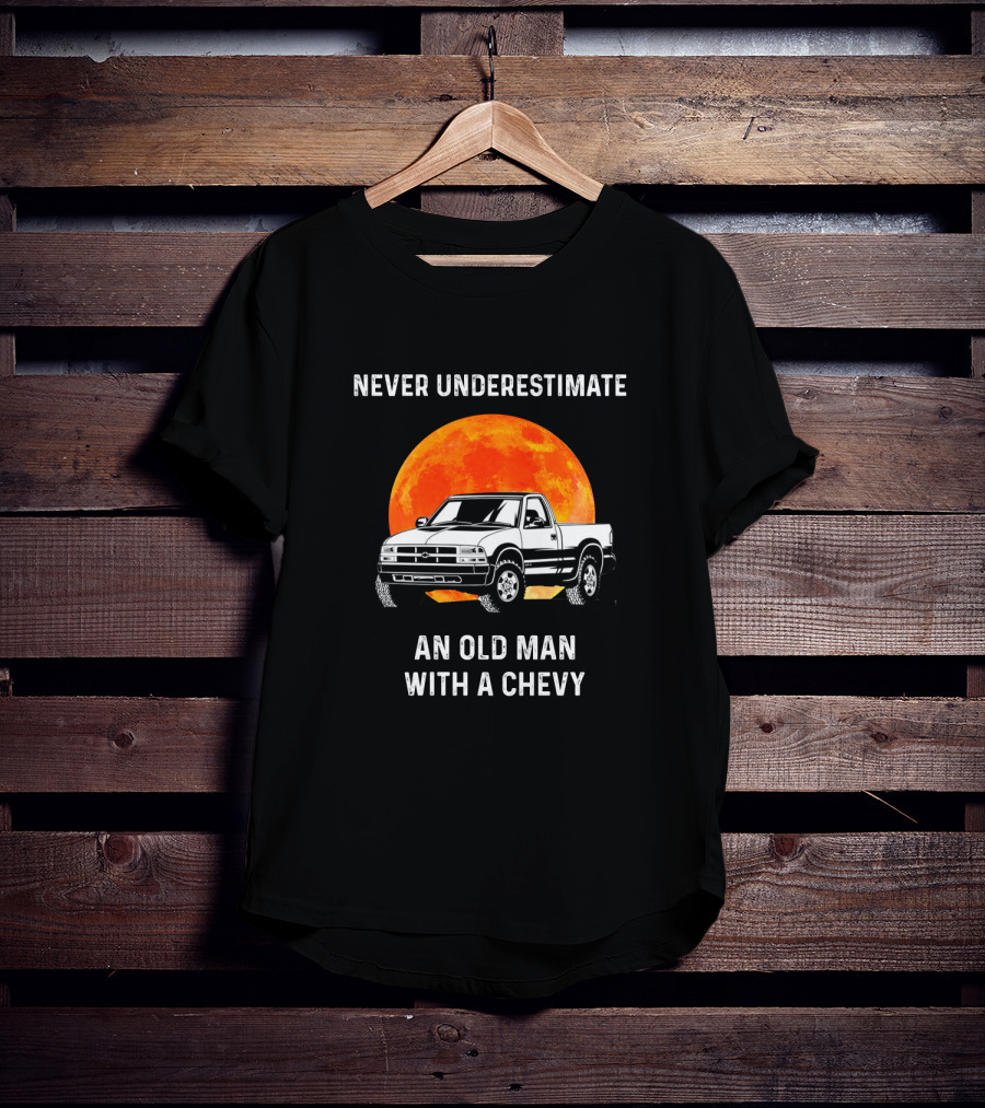 Never Underestimate An Old Man With A Chevy Truck And Fiery Moon Background T-Shirt