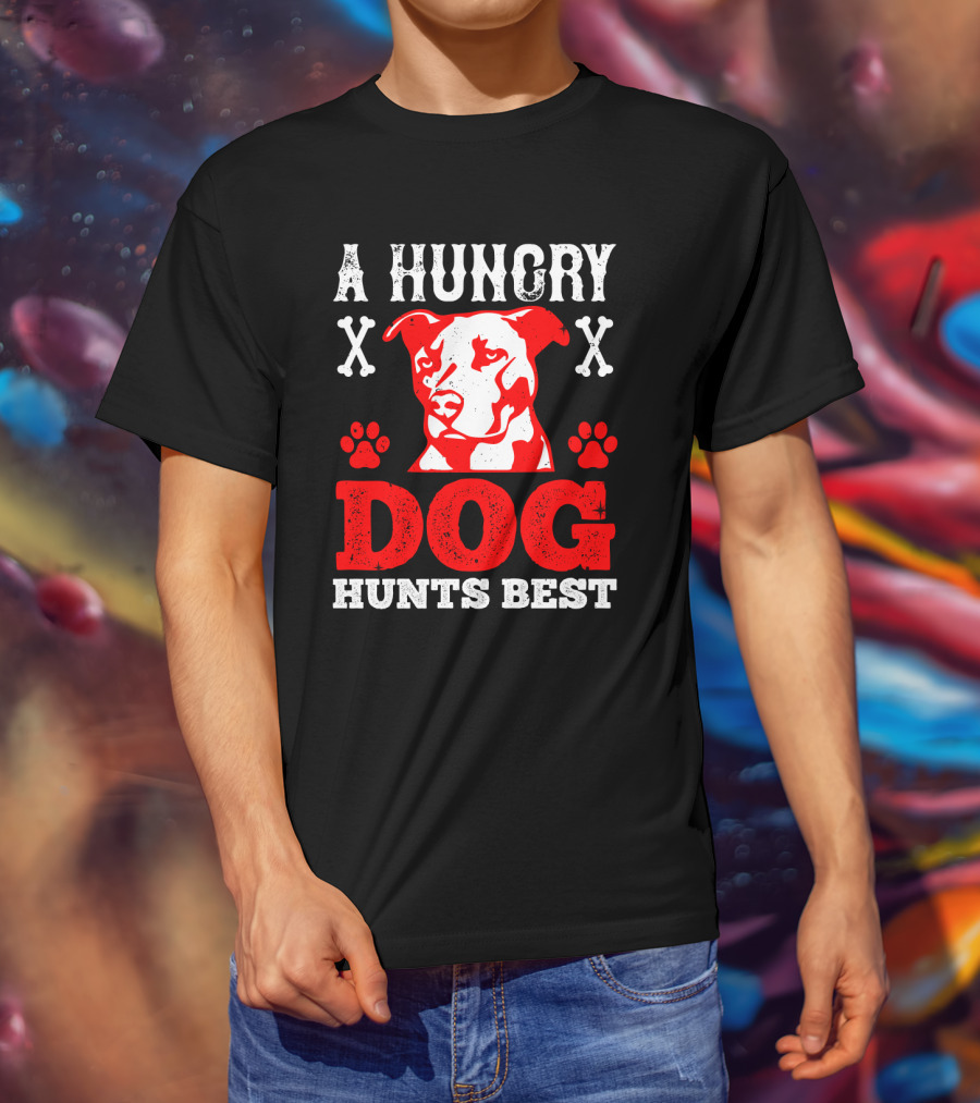 A Hungry Dog Hunts Best Red Pit Bull And Bone Crosses T-Shirt