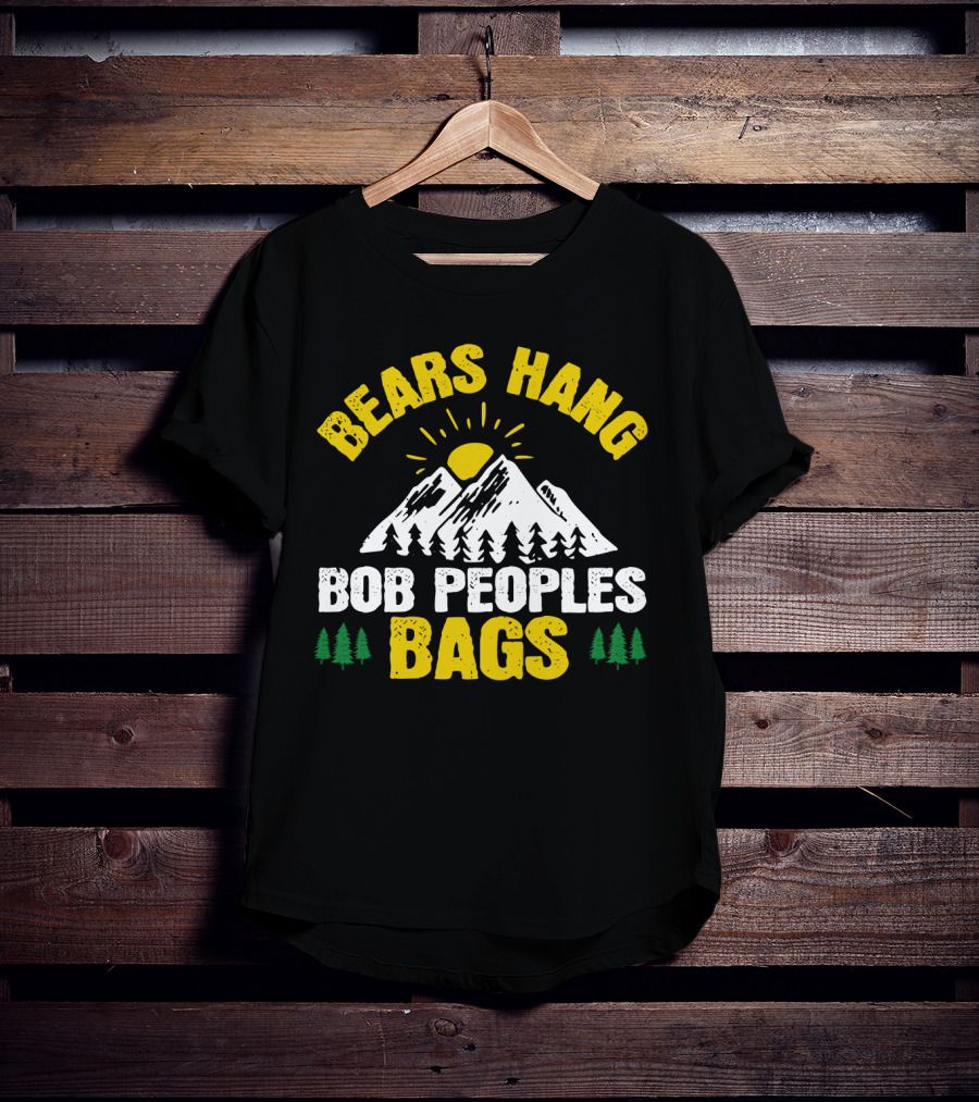 Bears Hang Bob Peoples Bags Mountains Trees Sun T-Shirt