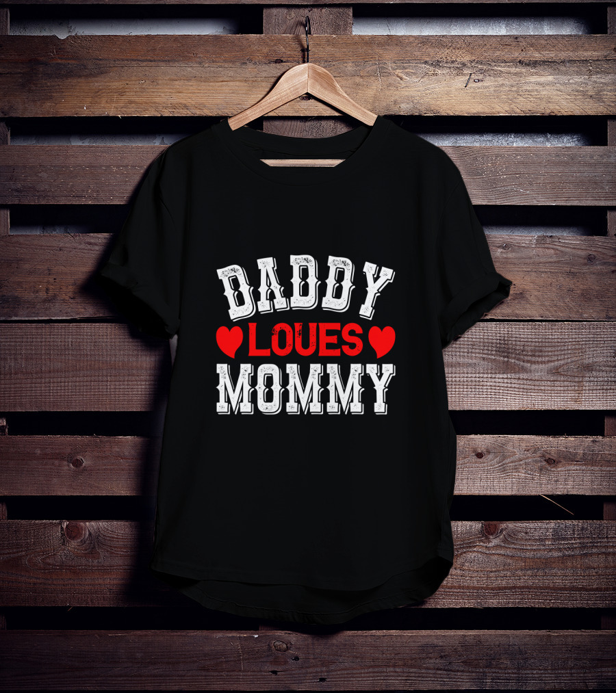 DADDY LOVES MOMMY Hearts T-Shirt