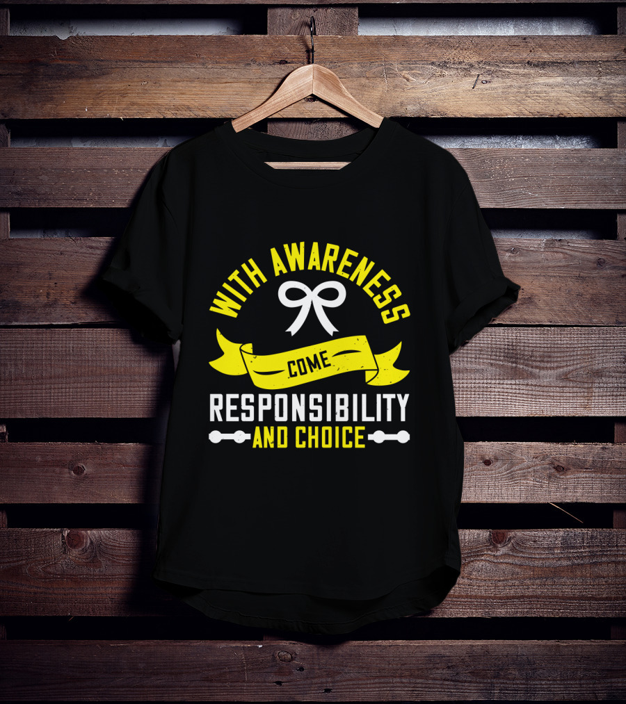 With Awareness Come Responsibility And Choice Ribbon T-Shirt