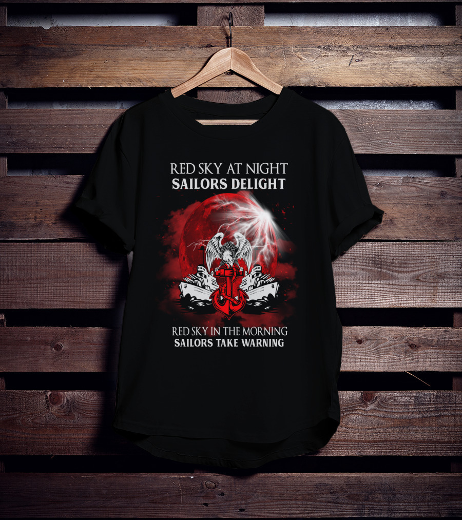 Red Sky At Night Sailors Delight Red Sky In The Morning Sailors Take Warning T-Shirt