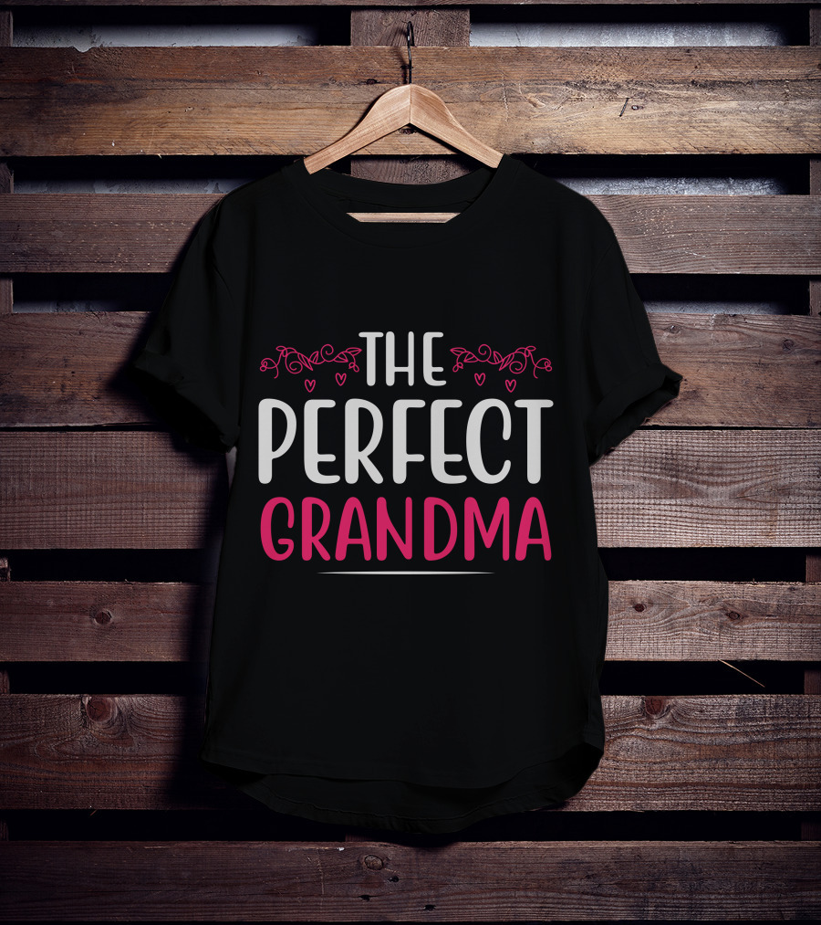 THE PERFECT GRANDMA T-Shirt