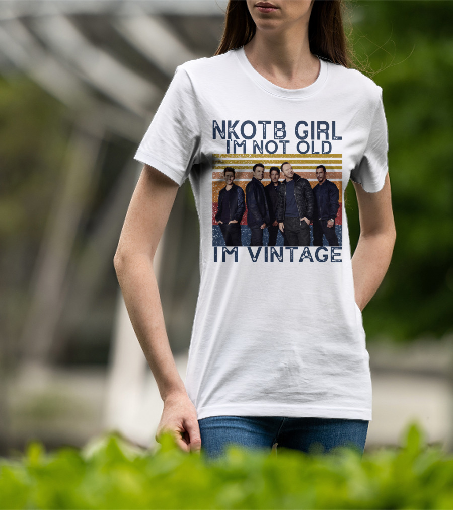 NKOTB Girl I'm Not Old I'm Vintage T-Shirt