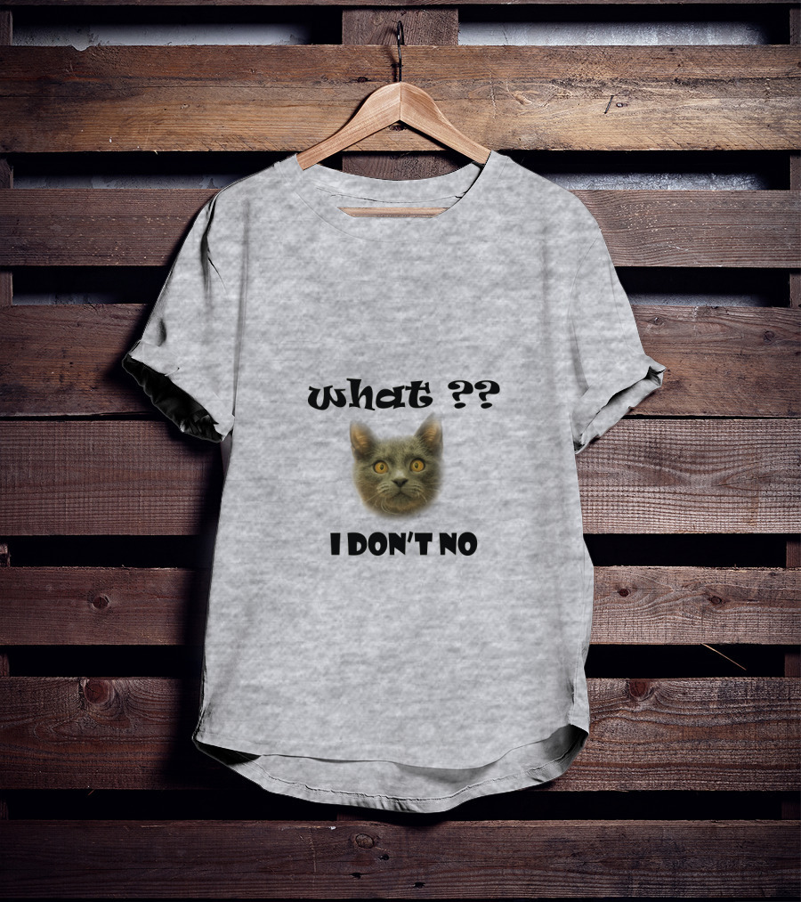 What Cat I Don't No T-Shirt