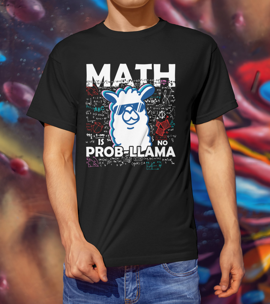 Math Is No Prob-Llama With Cool Llama And Mathematical Equations T-Shirt