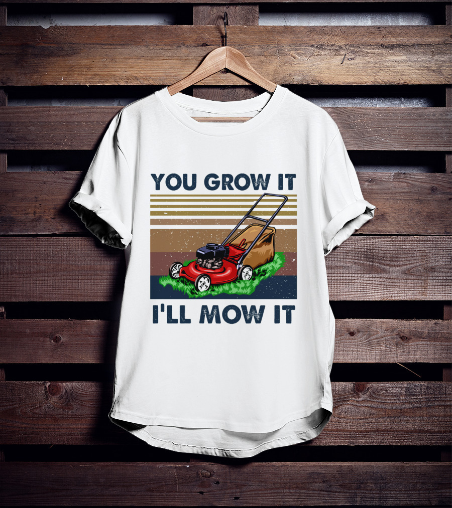 You Grow It I'll Mow It Lawn Mower Retro Stripes T-Shirt