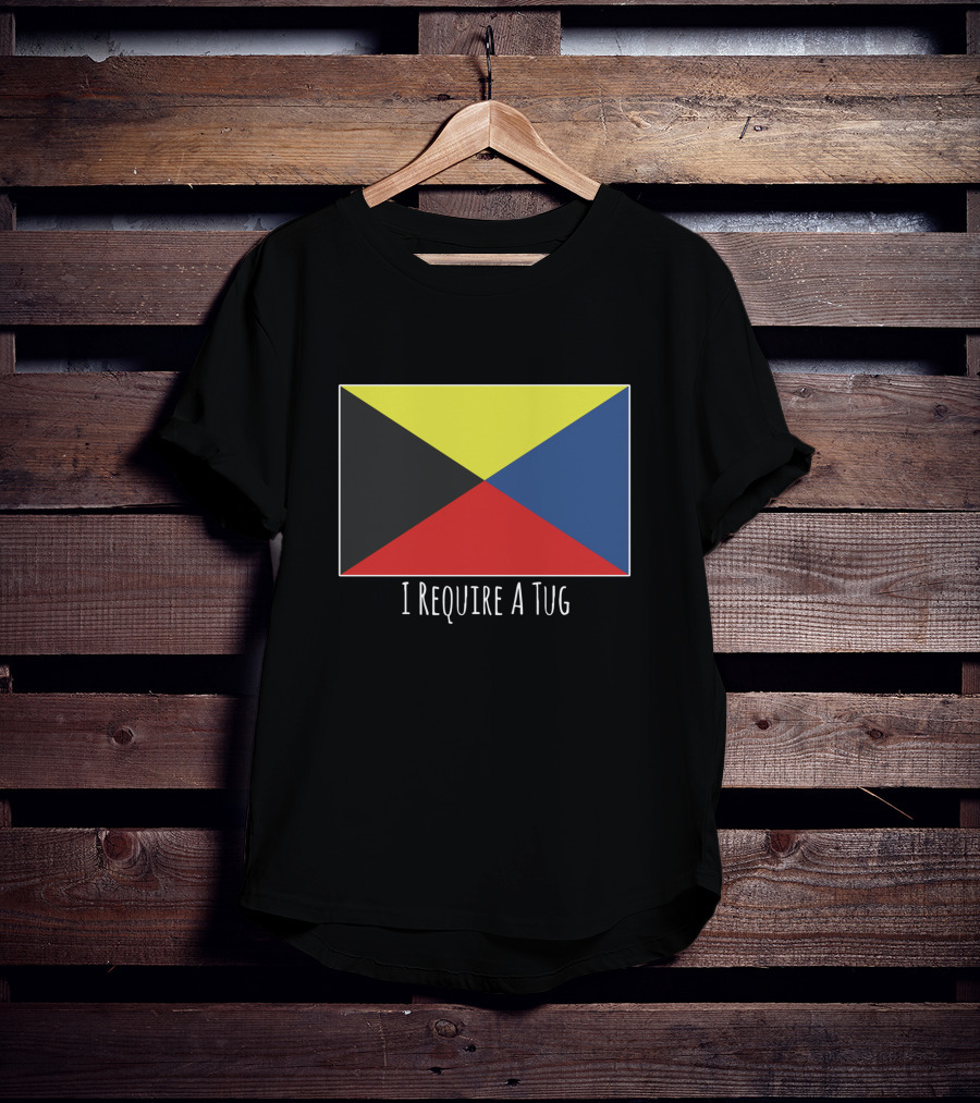 Maritime Signal Flag I Require A Tug T-Shirt
