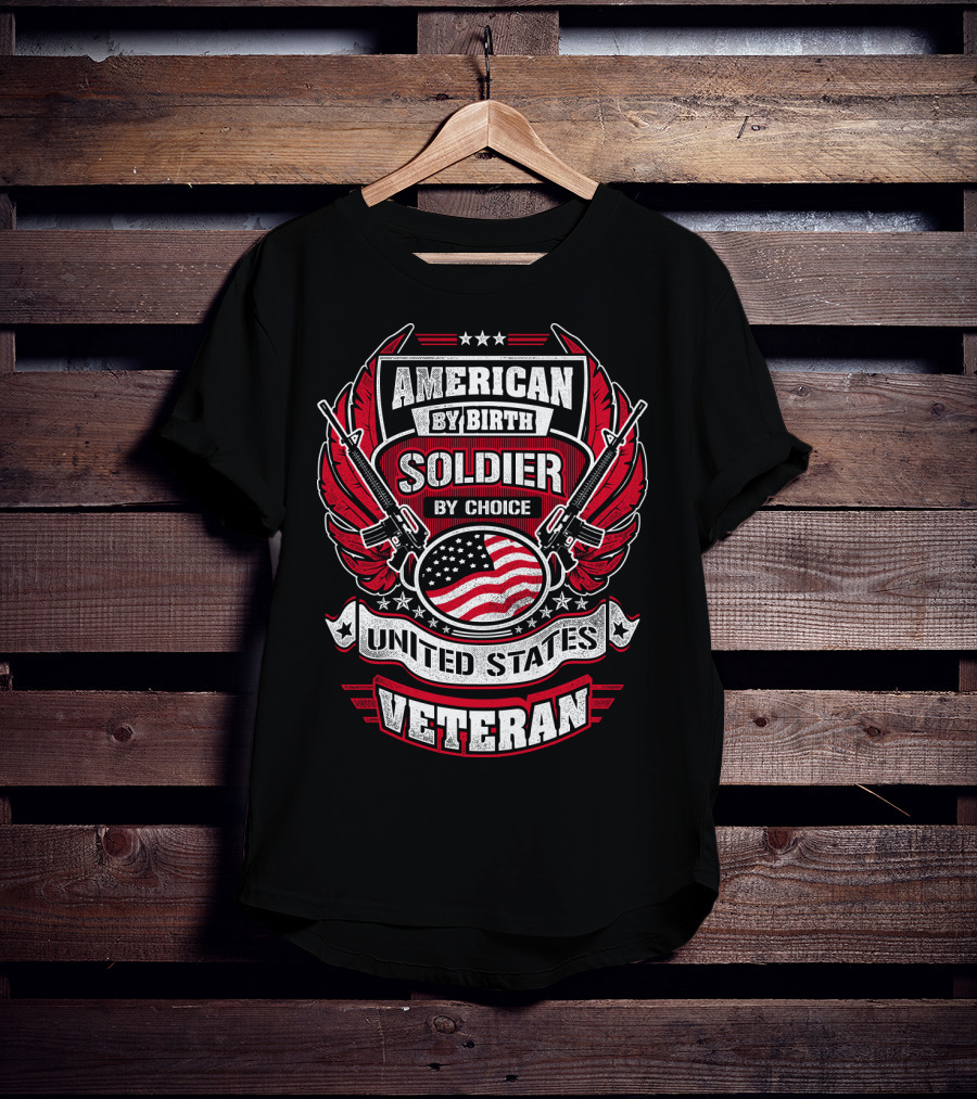 American By Birth Soldier By Choice United States Veteran T-Shirt