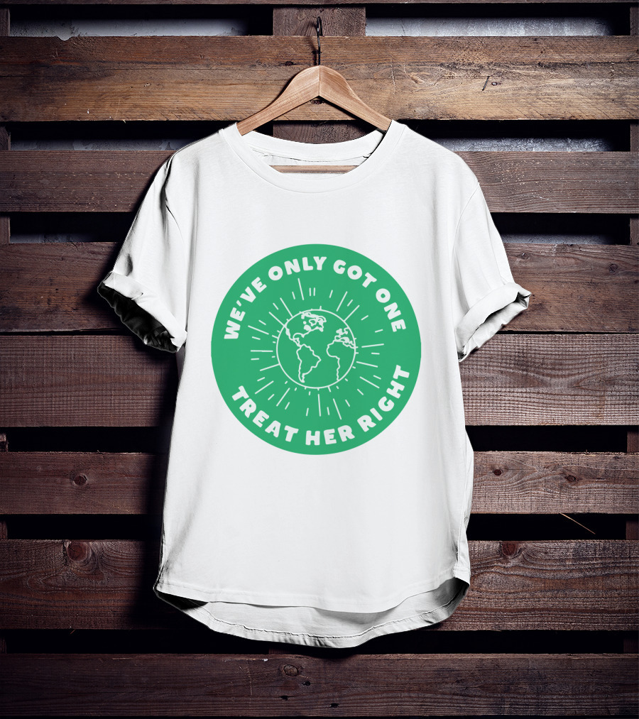 We've Only Got One Earth Treat Her Right Circular Earth Badge T-Shirt