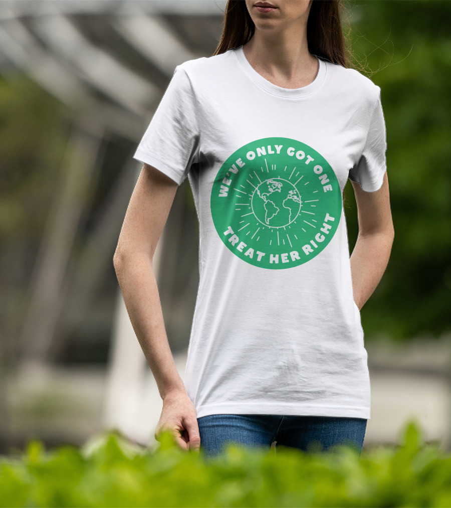 We've Only Got One Earth Treat Her Right Circular Earth Badge T-Shirt