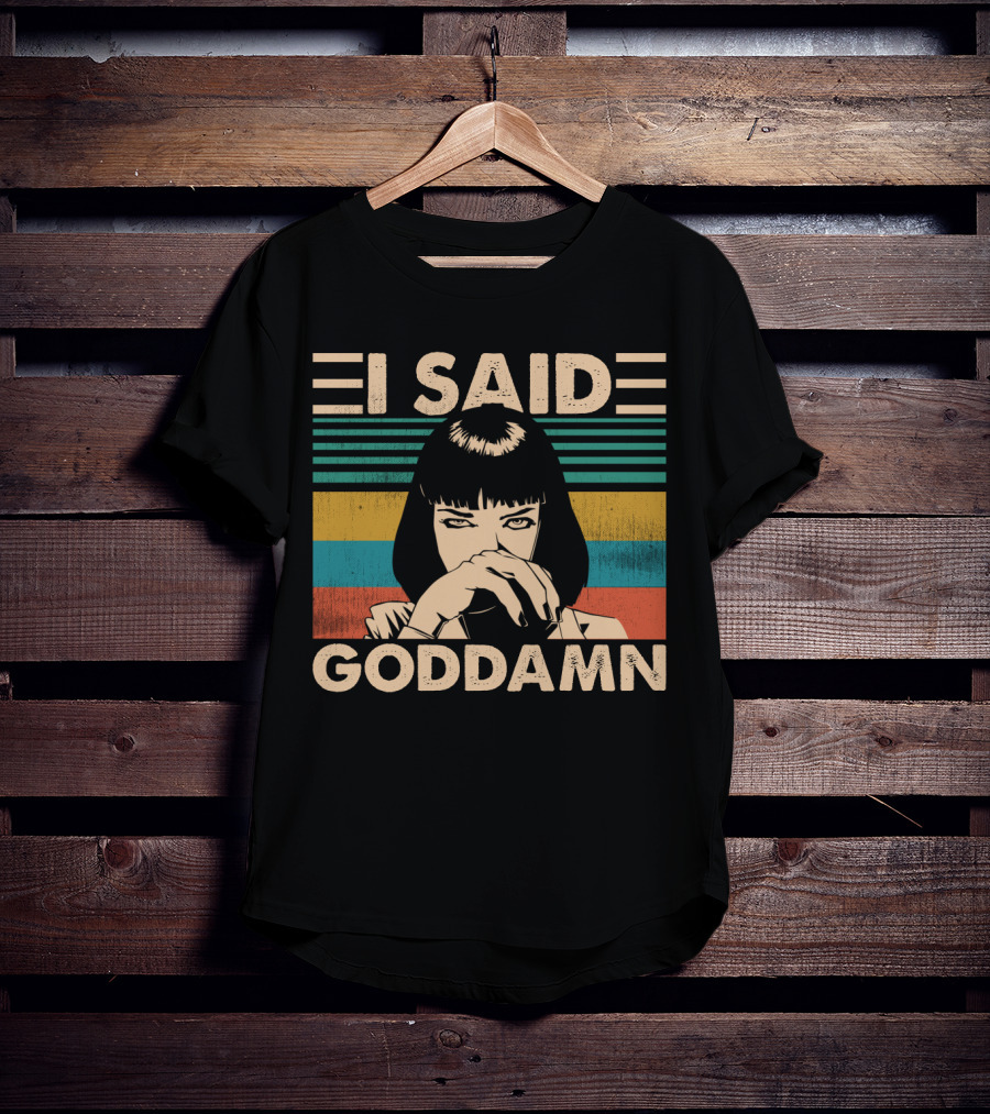 I Said Goddamn Pulp Fiction Mia Wallace Vintage Meme Art Stripes T-Shirt