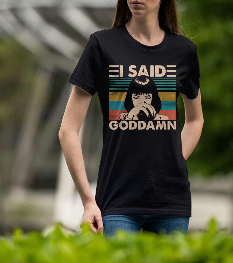 I Said Goddamn Pulp Fiction Mia Wallace Vintage Meme Art Stripes T-Shirt