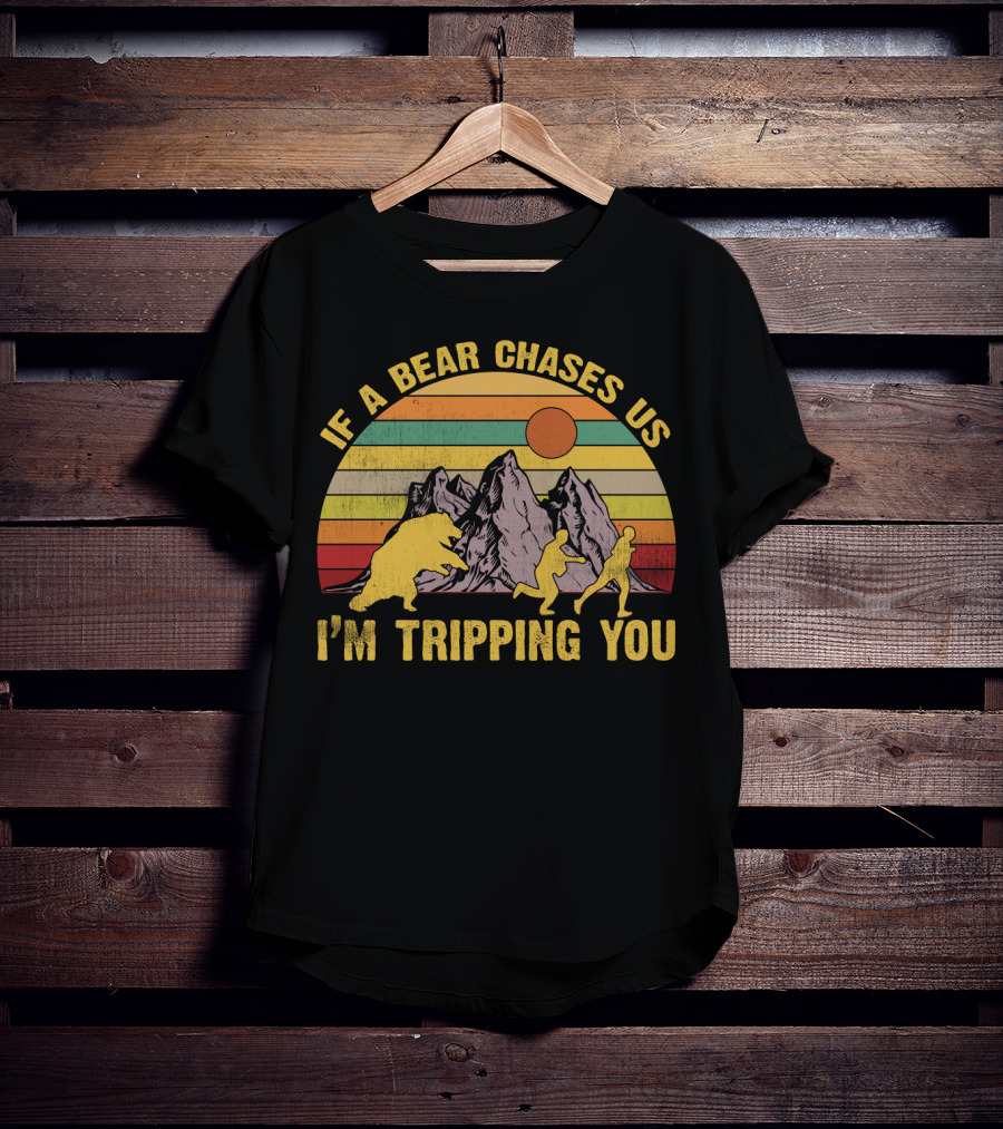 If A Bear Chases Us I'm Tripping You Funny Vintage Sunset Mountains T-Shirt
