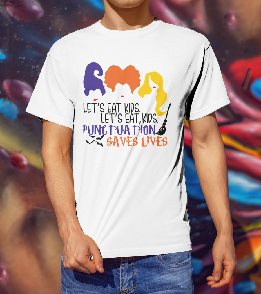 Let's Eat Kids Hocus Pocus Punctuation Saves Lives With Witch Silhouettes And Bats T-Shirt