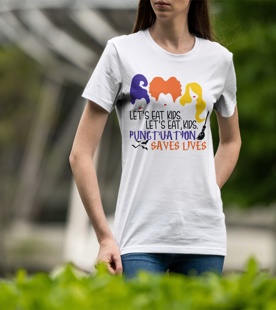 Let's Eat Kids Hocus Pocus Punctuation Saves Lives With Witch Silhouettes And Bats T-Shirt