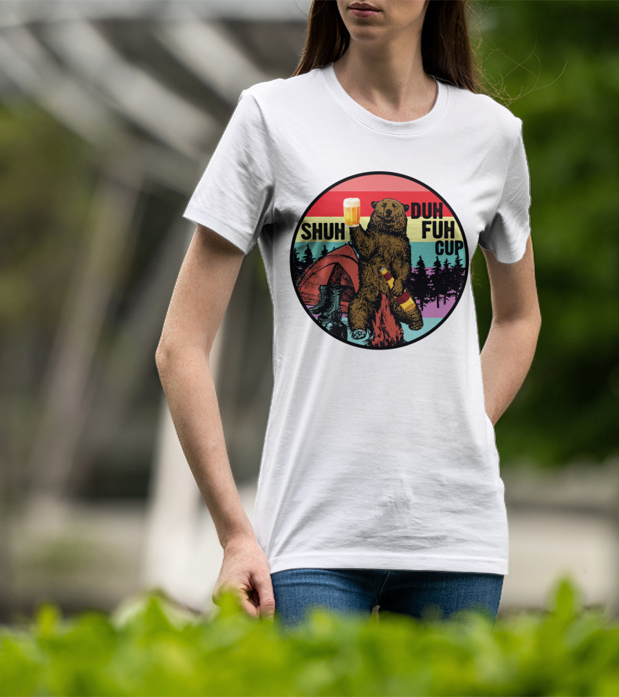 Shuh Duh Fuh Cup I Hate People Funny Camping Drinking Bear With Tent And Beer Bottle T-Shirt