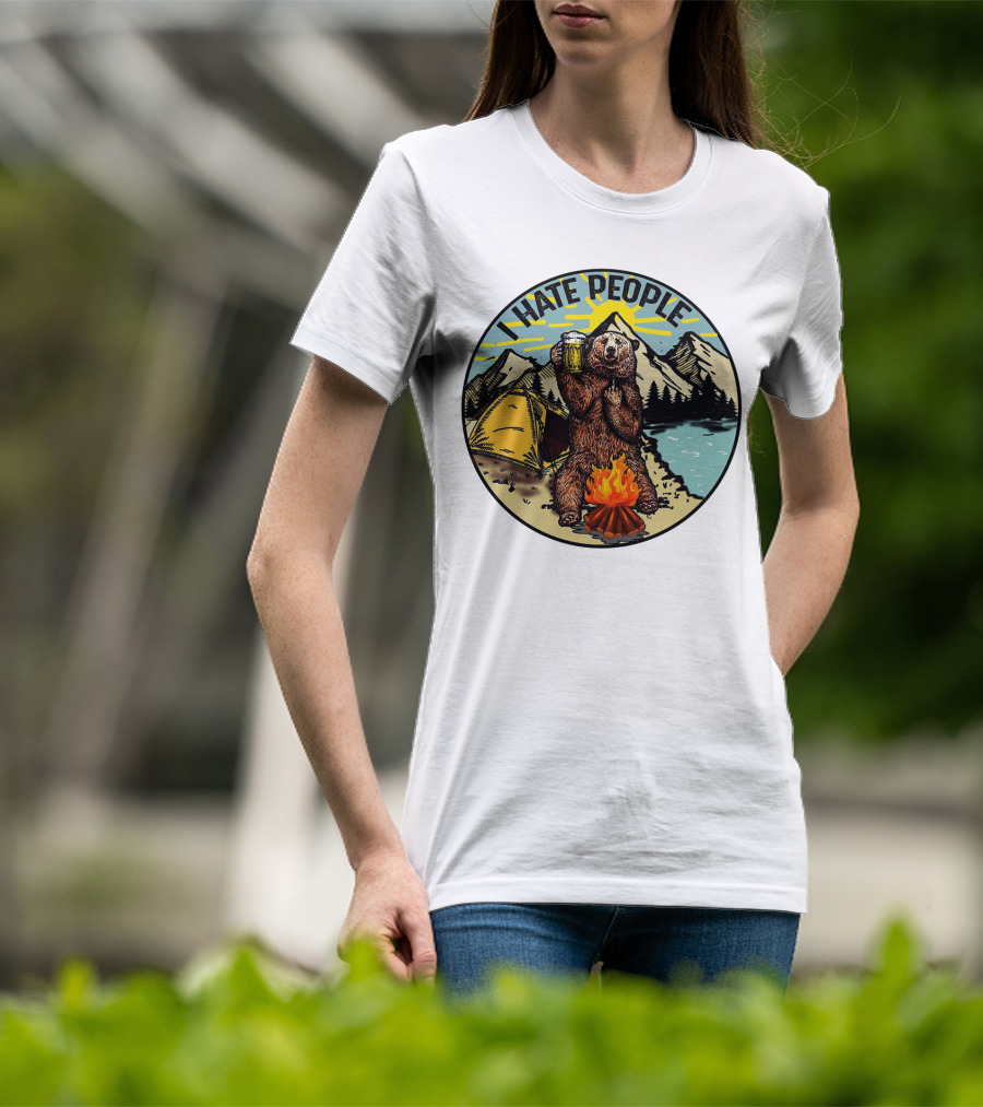 I Hate People Funny Sarcastic Camping Bear With Beer By Campfire T-Shirt