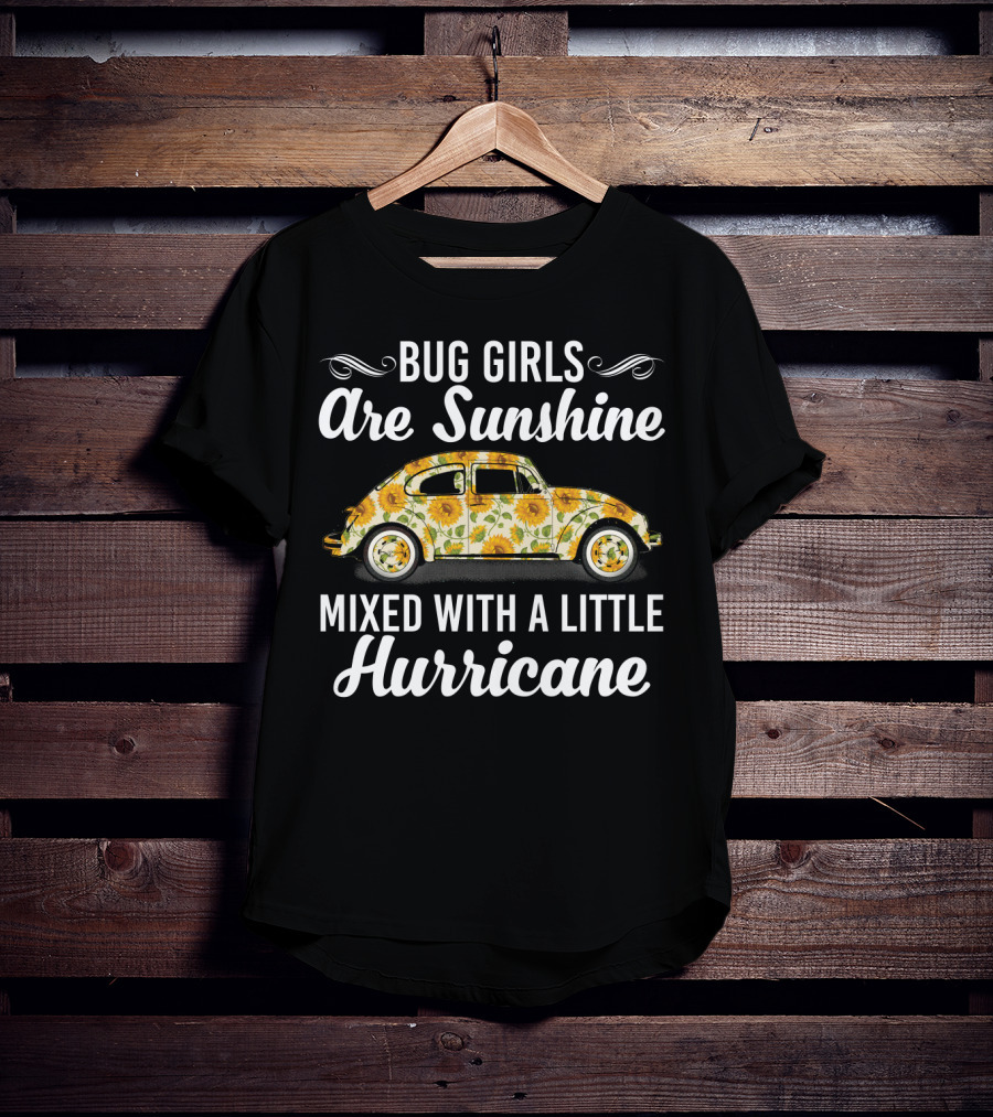 Floral Sunflower Bug Girls Are Sunshine And Hurricane With Vintage Car T-Shirt