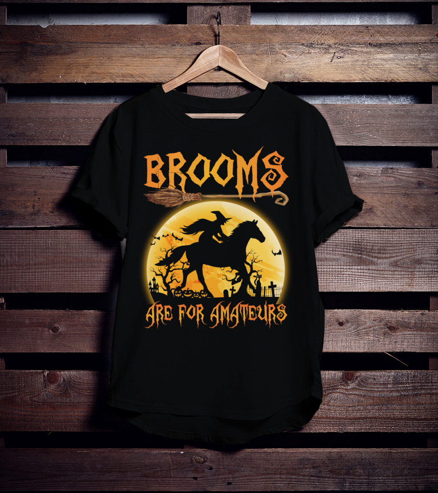 Witch Silhouette Horse Riding Brooms Are For Amateurs Halloween T-Shirt