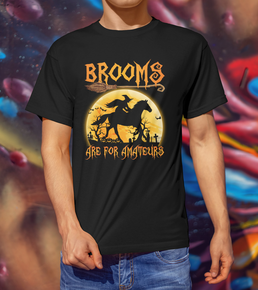 Witch Silhouette Horse Riding Brooms Are For Amateurs Halloween T-Shirt
