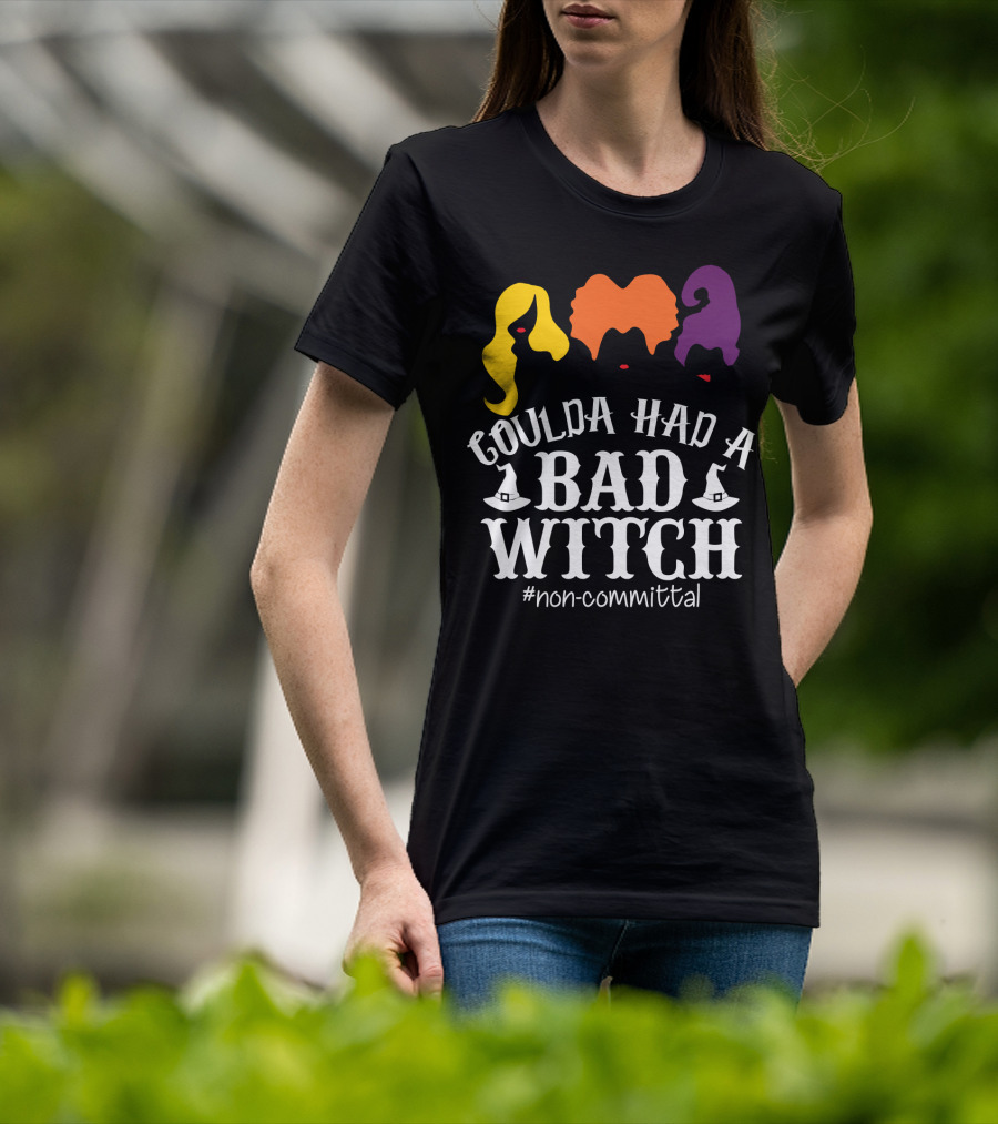 Coulda Had A Bad Witch Non-Committal Hocus Pocus Sanderson Sisters T-Shirt