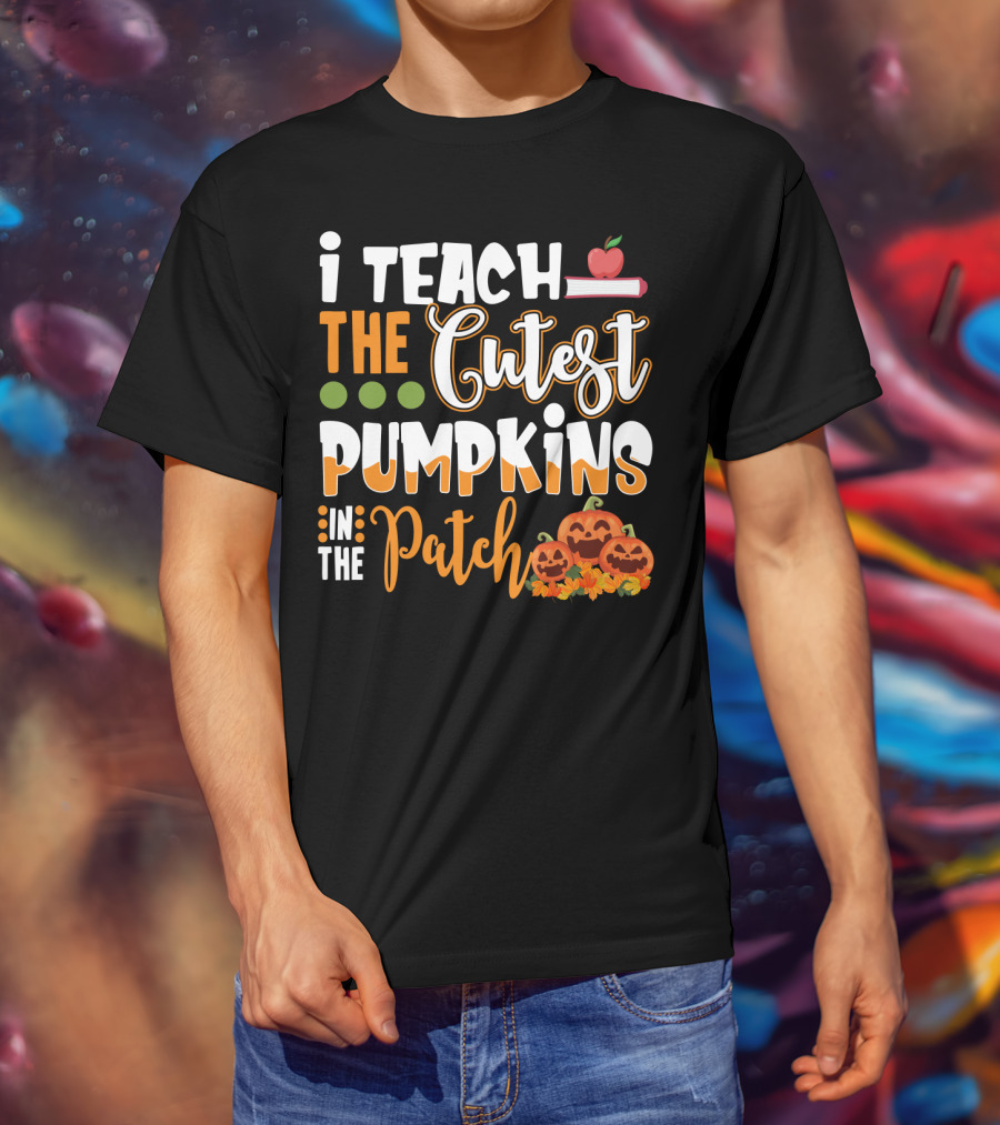 I Teach The Cutest Pumpkins In The Patch Halloween Teacher Text With Apple And Smiling Pumpkins T-Shirt