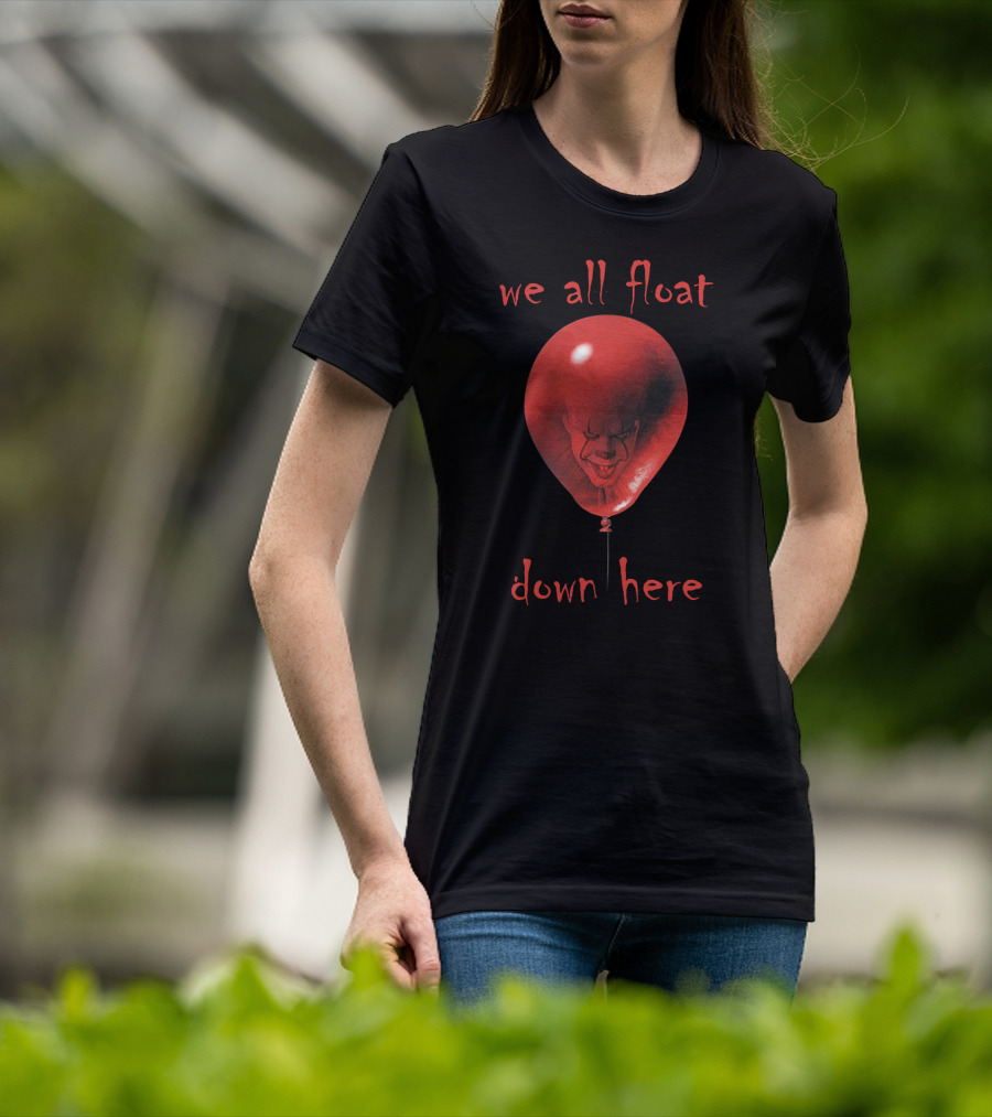 We All Float Down Here IT Clown Face Balloon Horror T-Shirt