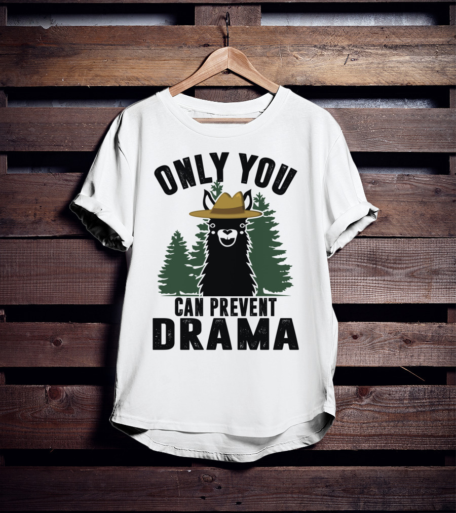 Only You Can Prevent Drama Funny Llama Sarcasm Forest Hat T-Shirt