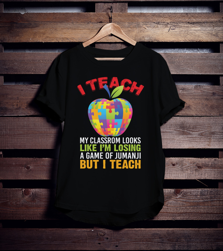 I Teach My Classroom Puzzle Apple Looks Like I'm Losing A Game Of Jumanji But I Teach T-Shirt