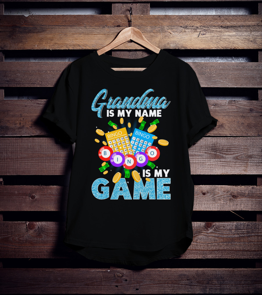 Grandma Is My Name Bingo Is My Game Bingo Cards Coins And Money T-Shirt