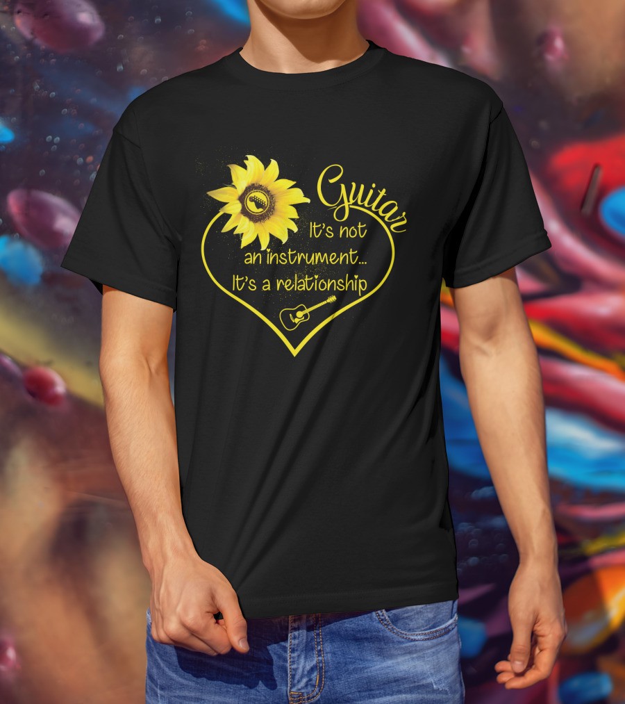 Guitar It's Not An Instrument It's A Relationship Sunflower Heart Guitar Lover T-Shirt